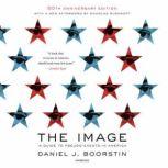 The Image, 50th Anniversary Edition, Daniel J. Boorstin