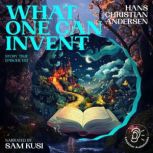 What One Can Invent Story Time, Epis..., Hans Christian Andersen