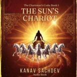 The Suns Chariot, Kanav Sachdev
