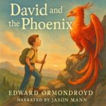 David and the Phoenix, Edward Ormondroyd