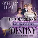 Lord Dearborns Destiny, Brenda Hiatt