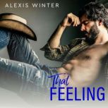 That Feeling, Alexis Winter