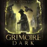 A Grimoire Dark, D.S. Quinton