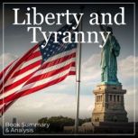 Liberty and Tyranny Book Summary  A..., Miles Thatcher