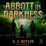 Abbott in Darkness, D.J. Butler