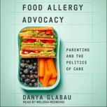 Food Allergy Advocacy, Danya Glabau