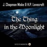 The Thing in the Moonlight, H.P. Lovecraft