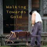 Walking Towards  Gold, Sally Cook