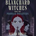 The Blanchard Witches Book 2 Prodiga..., Micah House