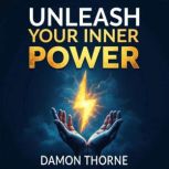 Unleash Your Inner Power Boost Confi..., Damon Thorne