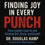 Finding Joy in Every Punch, Douglas Hamp