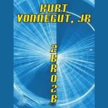 2 B R 0 2 B, Kurt Vonnegut