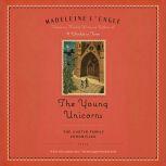 The Young Unicorns Book Three of The Austin Family Chronicles, Madeleine L'Engle