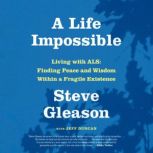 A Life Impossible, Steve Gleason