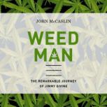 Weed Man, John McCaslin