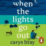 When the Lights Go Out, Carys Bray