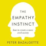 The Empathy Instinct, Peter Bazalgette