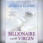 The Billionaire and the Virgin, Jessica Clare