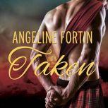 Taken A Laird For All Time Novel, Angeline Fortin