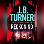 Reckoning, J. B. Turner