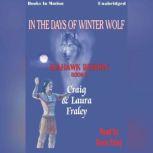 In The Days Of Winter Wolf, Craig Fraley