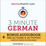3-Minute German Everyday German for Beginners, Innovative Language Learning