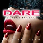 The Dare, Victoria Rush