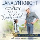 The Cowboy SEALs Daddy School, Janalyn Knight