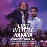 Lost In Little Havana, Caridad Pineiro