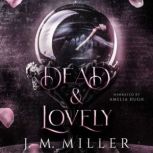 Dead  Lovely, J. M. Miller