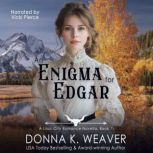 An Enigma for Edgar, Donna K. Weaver