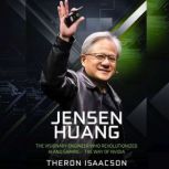 Jensen Huang Biography, Theron Isaacson