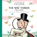 A Century of Fiction in The New Yorke..., New Yorker Magazine Inc