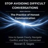 Stop Avoiding Difficult Conversations..., Rowan E. Sages