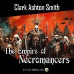 The Empire of the Necromancers, Clark Ashton Smith