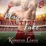 Play Action Fake, Kameron Claire