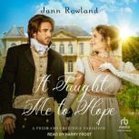 It Taught Me to Hope, Jann Rowland