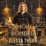 Smoke Bonded, Alessa Thorn