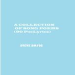 A COLLECTION OF SONG POEMS 90 PoeLyr..., Steve Dafoe