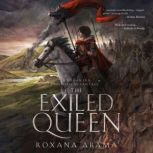 The Exiled Queen, Roxana Arama