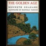 The Golden Age, Kenneth Grahame