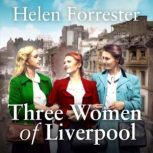 Three Women of Liverpool, Helen Forrester