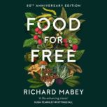 Food for Free 50th Anniversary Edition, Richard Mabey