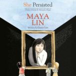 She Persisted Maya Lin, Grace Lin