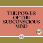 THE POWER OF THE SUBCONSCIOUS MIND, LIBROTEKA