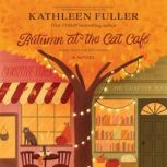 Autumn at the Cat Cafe, Kathleen Fuller
