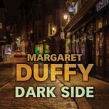 Dark Side, Margaret Duffy