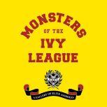 Monsters of the Ivy League, Steve Radlauer