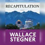 Recapitulation, Wallace Stegner