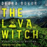 The Lava Witch, Debra Bokur